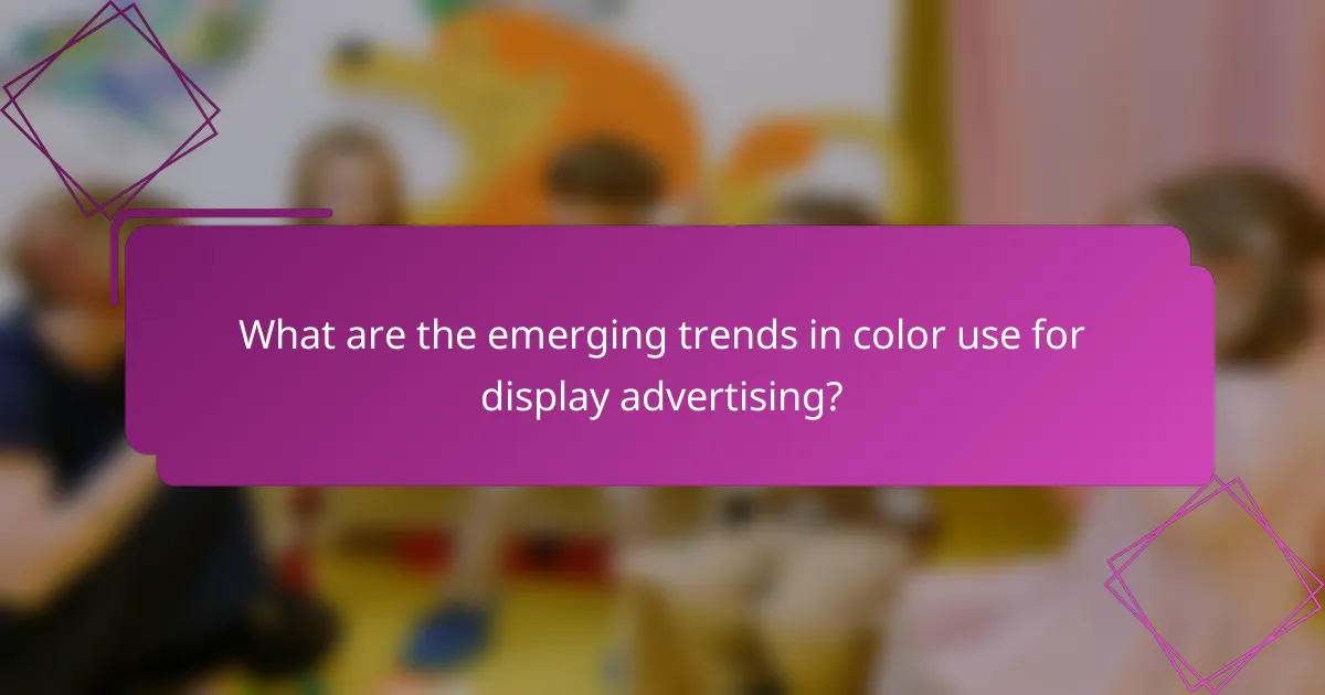 What are the emerging trends in color use for display advertising?