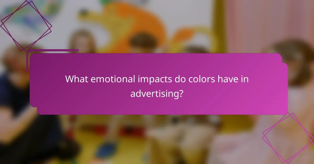 What emotional impacts do colors have in advertising?